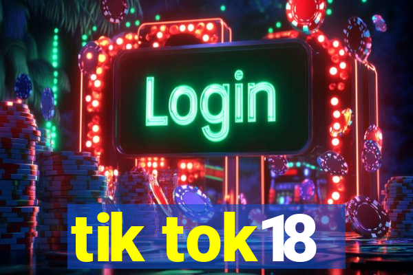 tik tok18